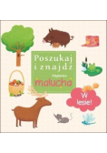 Poszukaj i znajdź. Książeczka malucha - W lesie!