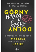 Górny mózg Dolny mózg