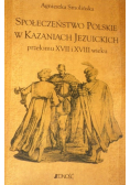 Społeczeństwo Polskie w kazaniach Jezuickich przełomu XVII i XVIII wieku