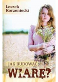 Jak budować wiarę