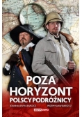 Poza horyzont Polscy podróżnicy