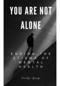 You Are Not Alone
