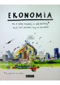 Ekonomia To o czym dorośli Ci nie mówią