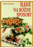 Śledź na różne sposoby