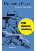 Ryba płynie za mordercą