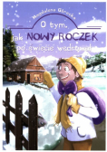 O tym jak Nowy Roczek po świecie wędrował