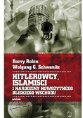 Hitlerowcy Islamiści i narodziny nowożytnego Bliskiego Wschodu