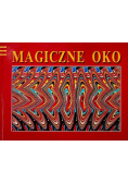 Magiczne oko Nowy sposób patrzenia na swiat