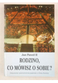 Jan Paweł II Rodzino, co mówisz o sobie