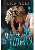 Wreck Me Forever