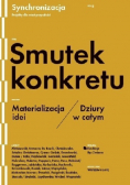 Smutek konkretu Materializacja idei / Dziury w całym