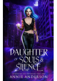 Daughter of Souls & Silence