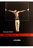 Tadeusz Kantor Spacer po linie