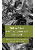The Moral Psychology of Disgust