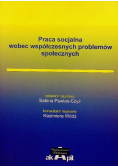 Praca socjalna wobec współczesnych problemów społecznych