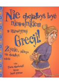 Nie chciałbyś być niewolnikiem w starożytnej Grecji