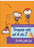 Terapia ręki od A do Z Zrób jak ja