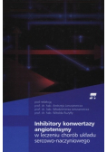 Inhibitory konwertazy angiotensyny w leczeniu chorób układu sercowo - naczyniowego