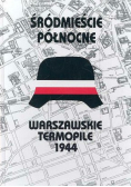 Śródmieście północne warszawskie termopile 1944