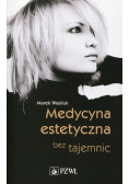Medycyna estetyczna bez tajemnic