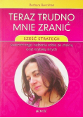 Teraz trudno mnie zranić