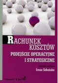 Rachunek kosztów Podejście operacyjne i strategiczne