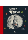 Chore historie