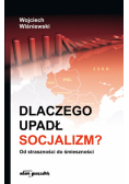 Dlaczego upadł socjalizm?