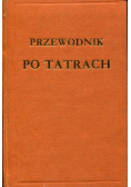 Przewodnik po Tatrach Reprint z 1907 r.