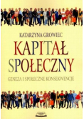Kapitał społeczny geneza i społeczne konsekwencje