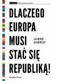 Dlaczego Europa musi stać się republiką!