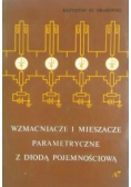 Wzmacniacze i mieszacze parametryczne z diodą pojemnościową