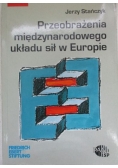 Przeobrażenia międzynarodowego układu sił w Europie
