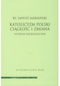 Katolicyzm polski Ciągłość i zmiana