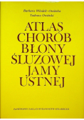 Atlas chorób błony śluzowej jamy ustnej