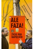 Ale faza Życie pod napięciem
