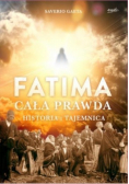 Fatima cała prawda historia i tajemnica