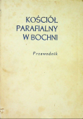 Kościół parafialny w Bochni Przewodnik