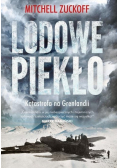 Lodowe piekło Katastrofa na Grenlandii