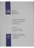 Między liturgiką a performatyką rekonesans I