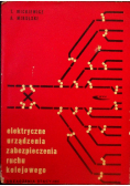 Elektryczne urządzenia zabezpieczenia ruchu kolejowego