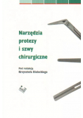 Narzędzia protezy i szwy chirurgiczne