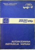 Polski Fiat 126p Autoryzowana instrukcja napraw