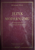 Język modernizmu Prolegomena historycznoliterackie