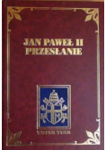 Jan Paweł II  Przesłanie