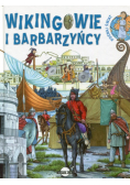 Poznaj świat Wikingowie i barbarzyńcy