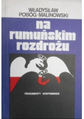 Na rumuńskim rozdrożu