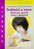 Trudności w nauce Skuteczne sposoby pracy z dzieckiem