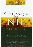 Zbyt zajęci by się nie modlić