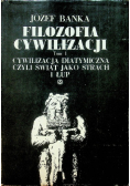Filozofia cywilizacji Tom I
